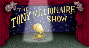 The Tony Millionaire Show